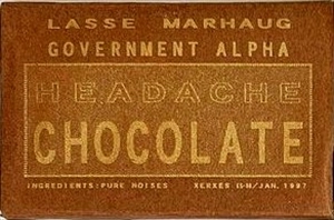 LASSE MARHAUG / GOVERNMENT ALPHA / HEADACHE CHOCOLATE