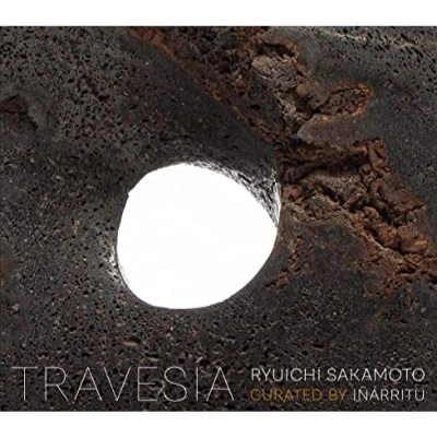 RYUICHI SAKAMOTO / 坂本龍一 / TRAVESIA RYUICHI SAKAMOTO CURATED BY INARRITU(2CD) / TRAVESIA RYUICHI SAKAMOTO CURATED BY INARRITU