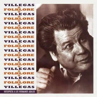 ENRIQUE VILLEGAS / エンリケ・ビジェガス / FOLKLORE - INTERPRETA A LOS HERMANOS ABALOS