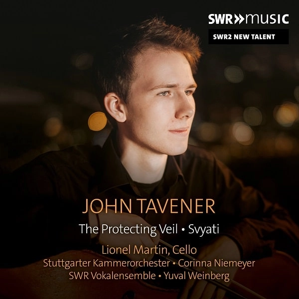 LIONEL MARTIN(CELLO) / リオネル・マルティン / TAVENER:THE PROTECTING VEIL/SVYATI / TAVENER:PROTECTING VEIL/SVYATI