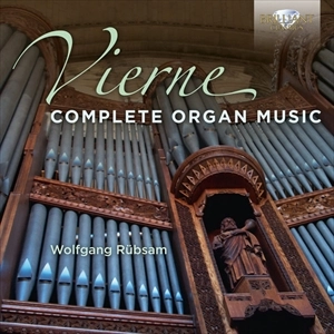 WOLFGANG RUBSAM / ヴォルフガング・リュプザム / VIERNE: COMPLETE ORGAN MUSIC