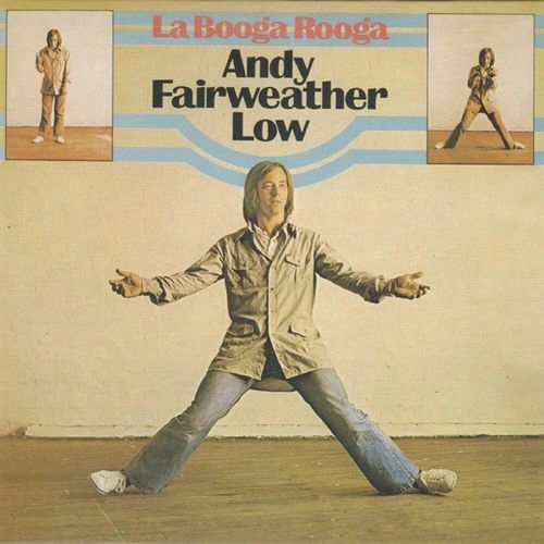 ANDY FAIRWEATHER LOW / アンディ・フェアウェザー・ロウ / ラ･ブーガ･ルーガ（紙ジャケット）
