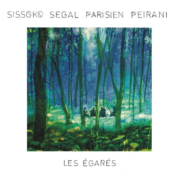 BALLAKE SISSOKO & EMILE PARISIEN & VINCENT PEIRANI & VINCENT SEGAL / バラケ・シソコ & エミール・パリジャン & ヴァンサン・ペイラーニ & ヴァンサン・セガール / LES EGARES