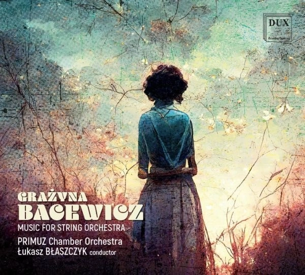 LUKASZ BLASZCZYK / ウカシュ・ブウァシュチク / BACEWICZ:MUSIC FOR STRING ORCHESTRA