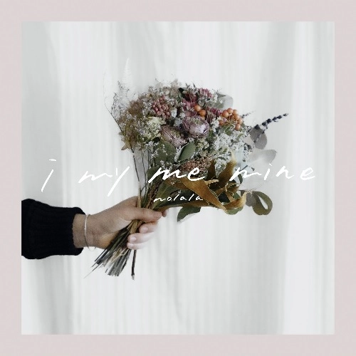 nolala / i my me mine
