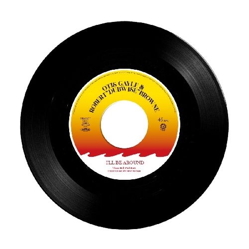 OTIS GAYLE & ROBERT DUBWISE BROWNE / I'LL BE AROUND