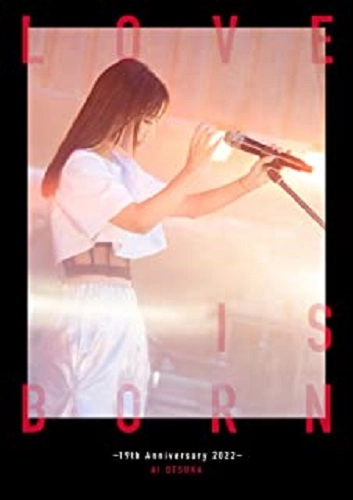 AI OTSUKA / 大塚愛 / LOVE IS BORN ~19th Anniversary 2022~