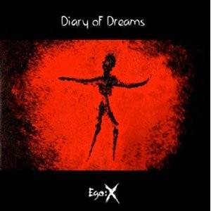 DIARY OF DREAMS / EGO:X