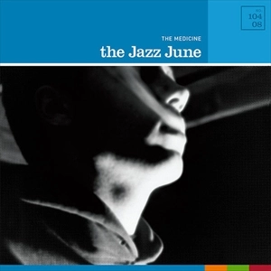 JAZZ JUNE / ジャズジューン / MEDICINE