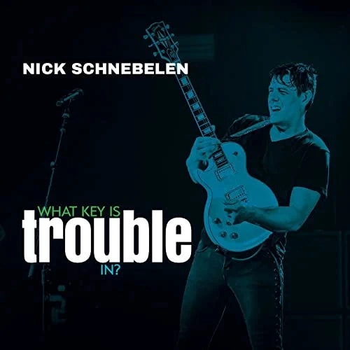 NICK SCHNEBELEN / ニック・シュネベレン / ホワット・キー・イズ・トラブル・イン?