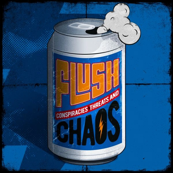 FLUSH / フラッシュ / コンスピラシィズ･スレッツ･アンド･カオス＜直輸入盤国内仕様＞ / Conspiracies, Threats and Chaos