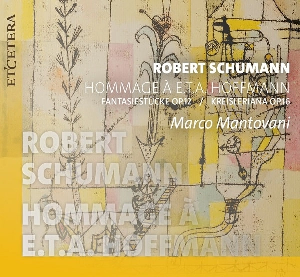 MARCO MANTOVANI / マルコ・マントヴァーニ / SCHUMANN - HOMMAGE A E.T.A.HOFFMANN