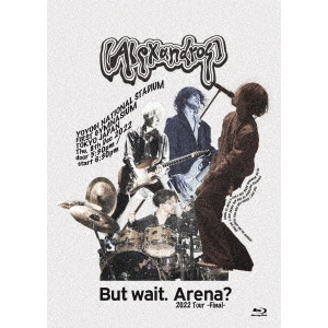 [Alexandros] / But wait. Arena? 2022 Tour -Final-