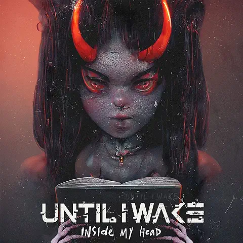 UNTIL I WAKE / INSIDE MY HEAD