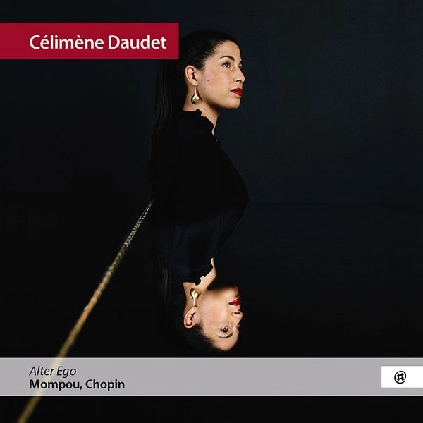 CELIMENE DAUDET / セリメーヌ・ドーデ / ALTER EGO - CHOPIN&MOMPOU
