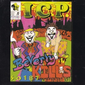 INSANE CLOWN POSSE / インセイン・クラウン・ポッシィ / BEVERLY KILLS 50187