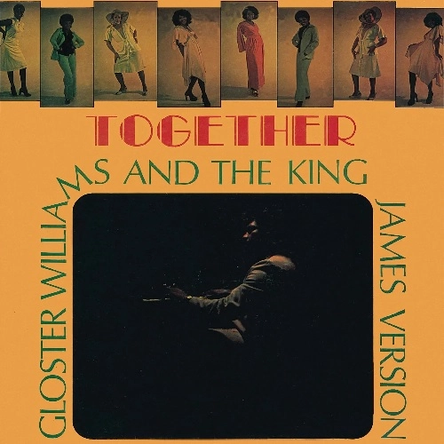 GLOSTER WILLIAMS AND THE KING JAMES VERSION / グロスター・ウィリアムス・アンド・ザ・キング・ジェームス・ヴァージョン / トゥギャザー