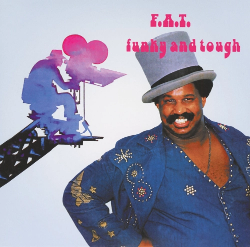 F.A.T. (FUNKY AND TOUGH) / ファンキー・アンド・タフ / ファンキー・アンド・タフ