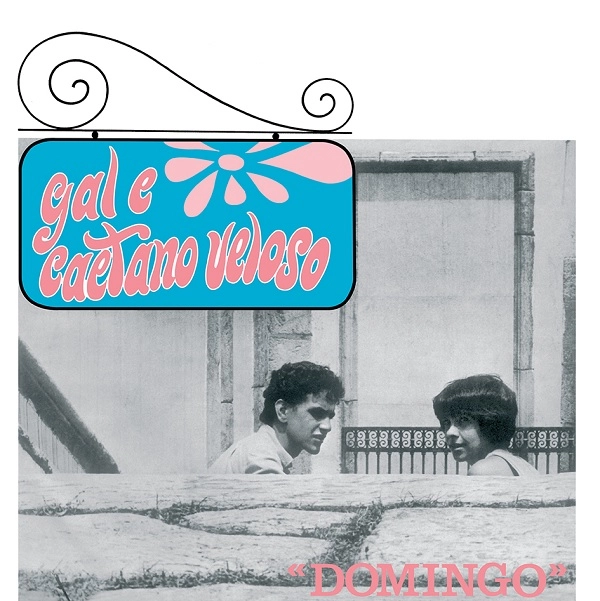 CAETANO VELOSO & GAL COSTA / カエターノ・ヴェローゾ&ガル・コスタ / DOMINGO