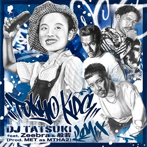 DJ TATSUKI / TOKYO KIDS（Remix） feat. Zeebra & 般若 / TOKYO KIDS（Instrumental）