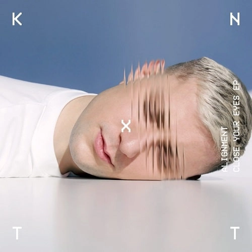 ALIGNMENT / CLOSE YOUR EYES EP