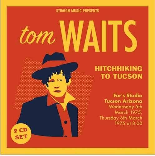 TOM WAITS / トム・ウェイツ / ヒッチハイキング･トゥ･ツーソン -ファーズ･スタジオ、ツーソン、アリゾナ1975