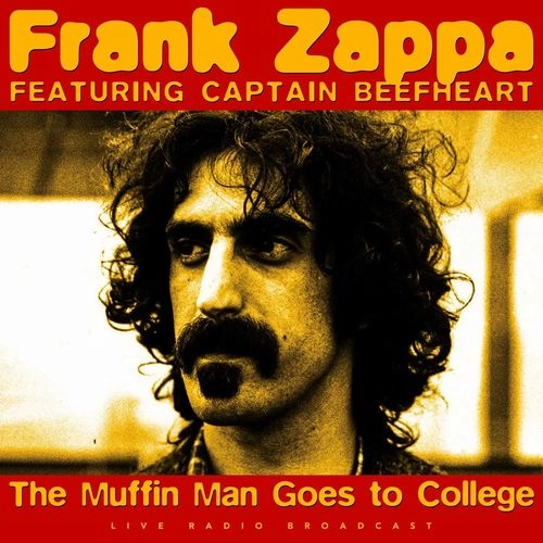 FRANK ZAPPA & CAPTAIN BEEFHEART  / フランク・ザッパ&キャプテン・ビーフハート / BEST OF THE MUFFIN MAN GOES TO COLLEGE (LP)