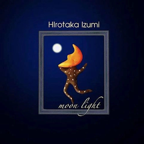 HIROTAKA IZUMI / 和泉宏隆 / moon light～Remastered Edition～