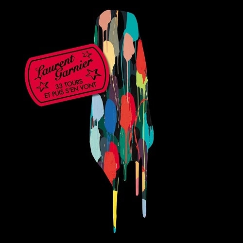 LAURENT GARNIER / ロラン・ガルニエ / 33 TOURS ET PUIS S'EN VONT (CD)