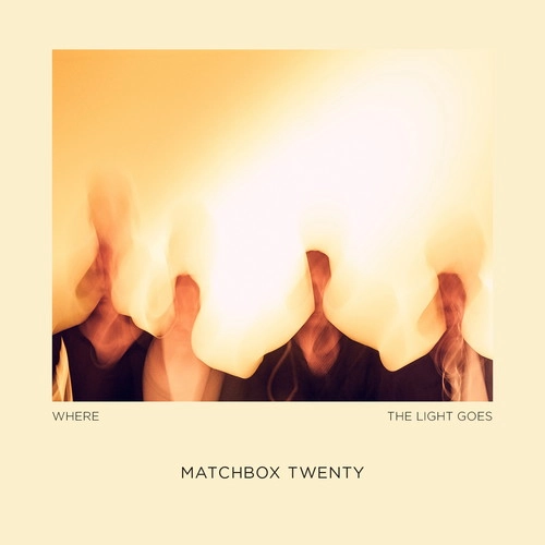 MATCHBOX TWENTY / マッチボックス・トゥエンティー / WHERE THE LIGHT GOES [CD] / WHERE THE LIGHT GOES