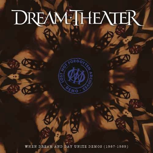 DREAM THEATER / ドリーム・シアター / LOST NOT FORGOTTEN ARCHIVES: WHEN DREAM AND DAY UNITE DEMOS (1987-1989)