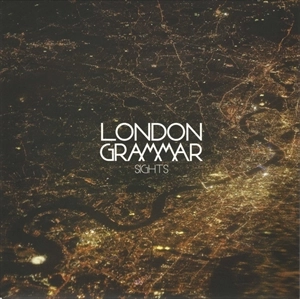 LONDON GRAMMAR / ロンドン・グラマー / SIGHTS