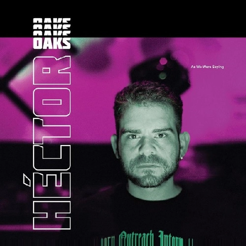 HECTOR OAKS / AS WE ARE SAYING