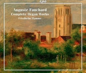 FRIEDHELM FLAMME / フリードヘルム・フレーメ / FAUCHARD: COMPLETE ORGAN WORKS