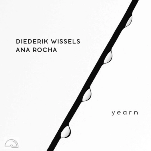 DIEDERIK WISSELS & ANA ROCHA / YEARN