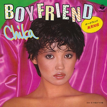 CHIKA TAKAMI / 高見知佳 / ボーイ・フレンド(LABEL ON DEMAND)