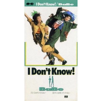 BaBe / I DON'T KNOW!(LABEL ON DEMAND)