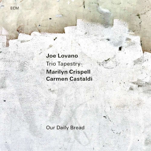 JOE LOVANO / ジョー・ロヴァーノ / OUR DAILY BREAD