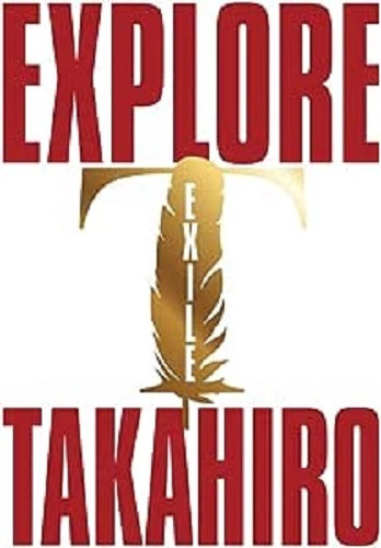 EXILE TAKAHIRO / EXPLORE(3CD+3Blu-ray) / EXPLORE