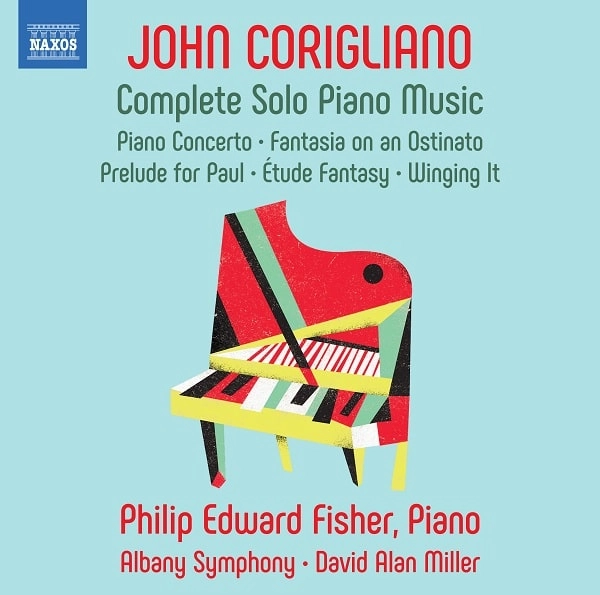 PHILIP EDWARD FISHER / フィリップ・エドワード・フィッシャー / CORIGLIANO:COMPLETE SOLO PIANO MUSIC