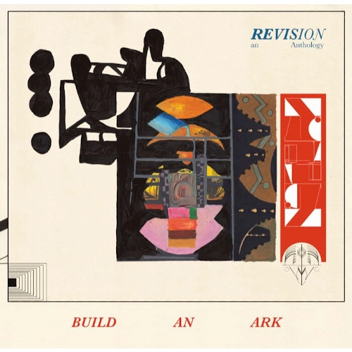 BUILD AN ARK / ビルド・アン・アーク / REVISION - AN ANTHOLOGY