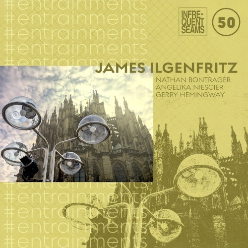 JAMES ILGENFRITZ / #Entrainments