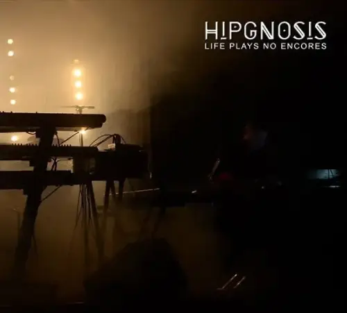 HIPGNOSIS (PROGRE/POLAND) / LIFE PLAYS NO ENCORES