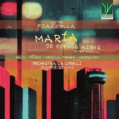 JACOPO RIVANI / ヤコポ・リヴァーニ / PIAZZOLLA:MARIA DE BUENOS AIRES