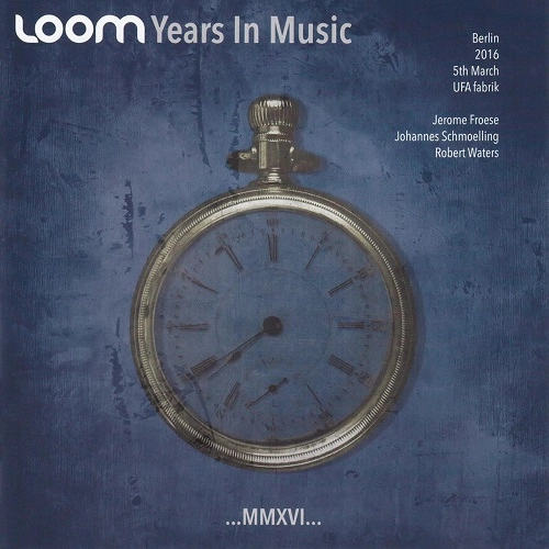 LOOM (PROG: GER) / YEARS IN MUSIC