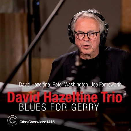 DAVID HAZELTINE / デヴィッド・ヘイゼルタイン / BLUES FOR GERRY