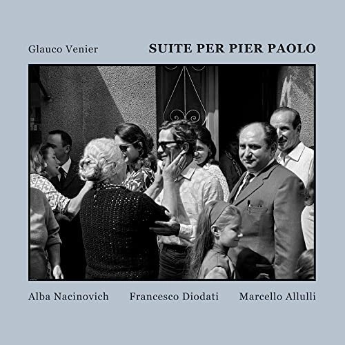 GLAUCO VENIER / グラウコ・ヴェニエル / SUITE PER PIER PAOLO FEAT. ALBA NACINOVICH