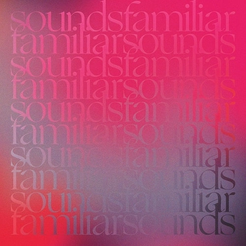V.A. (SOUNDS FAMILIAR) / FAMILIAR SOUNDS VOLUME 1 (LP VINYL)