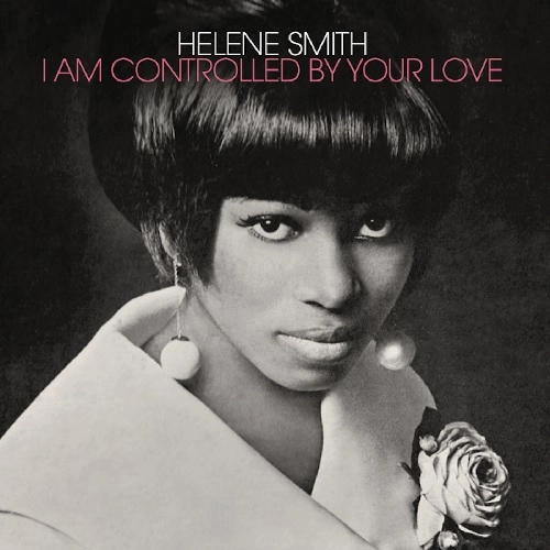 HELENE SMITH / ヘレン・スミス / I AM CONTROLLED BY YOUR LOVE
