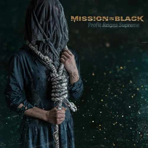 MISSION IN BLACK / PROFIT REIGNS SUPREME